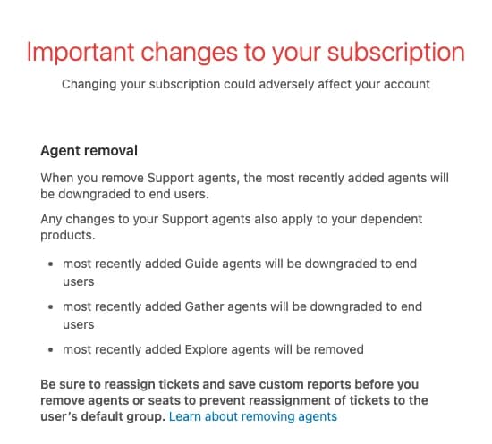 Zendesk warning shown when removing agent seats, saying the most recently added agents will be downgraded to end users, as taken from Zendesk's help center