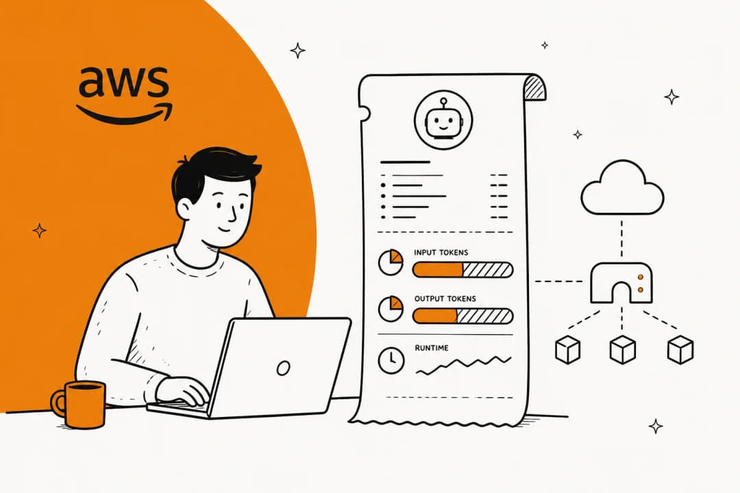 Hand-drawn illustration of a developer at a laptop beside a long receipt listing input tokens, output tokens and runtime, with a cloud and gateway diagram and the AWS logo on an orange circle