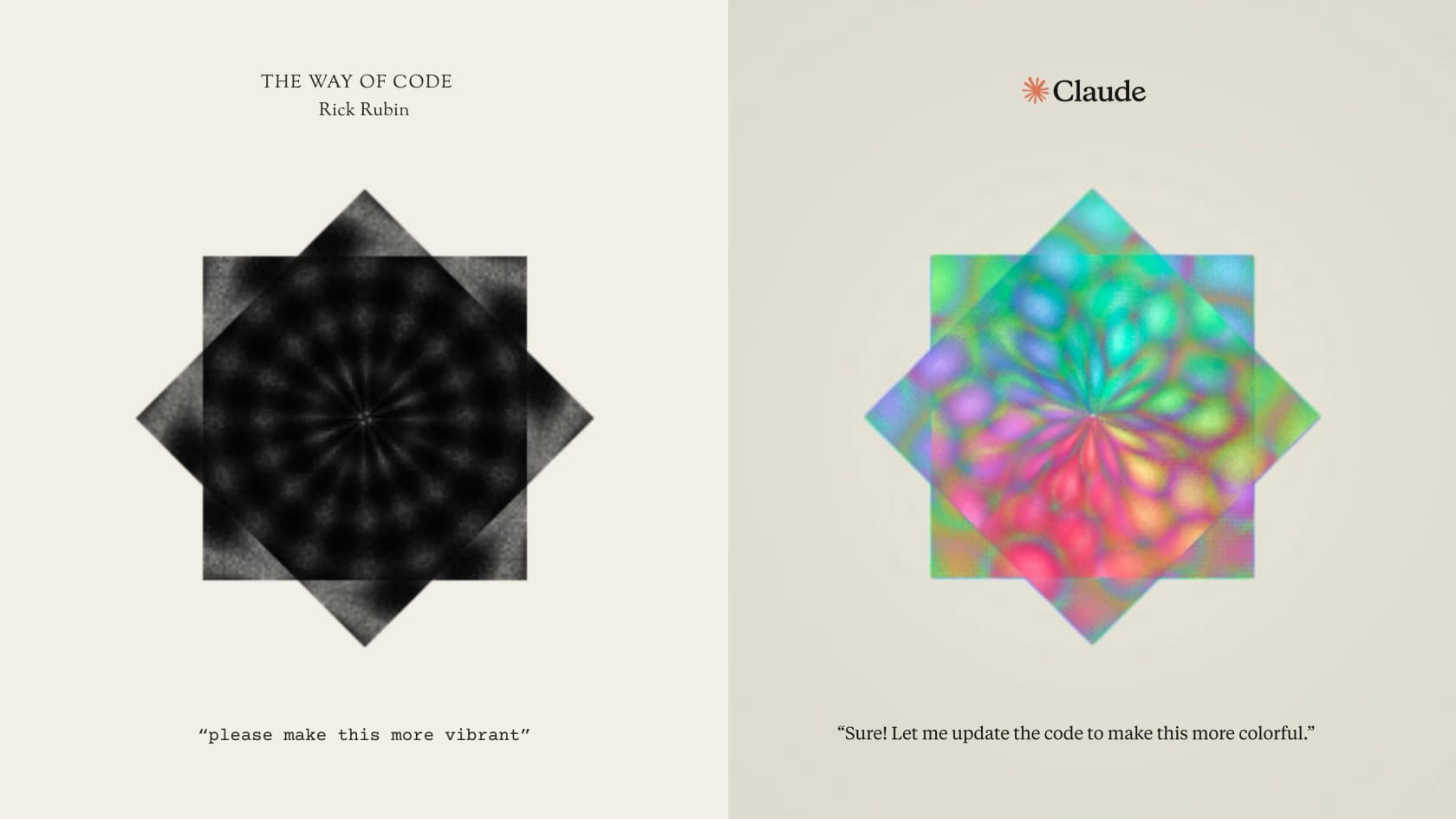 The Way of Code, two side-by-side artifact versions: a black-and-white geometric pattern that becomes a vibrant colored version after the prompt asks to make it more colorful, as taken from Anthropic's announcement
