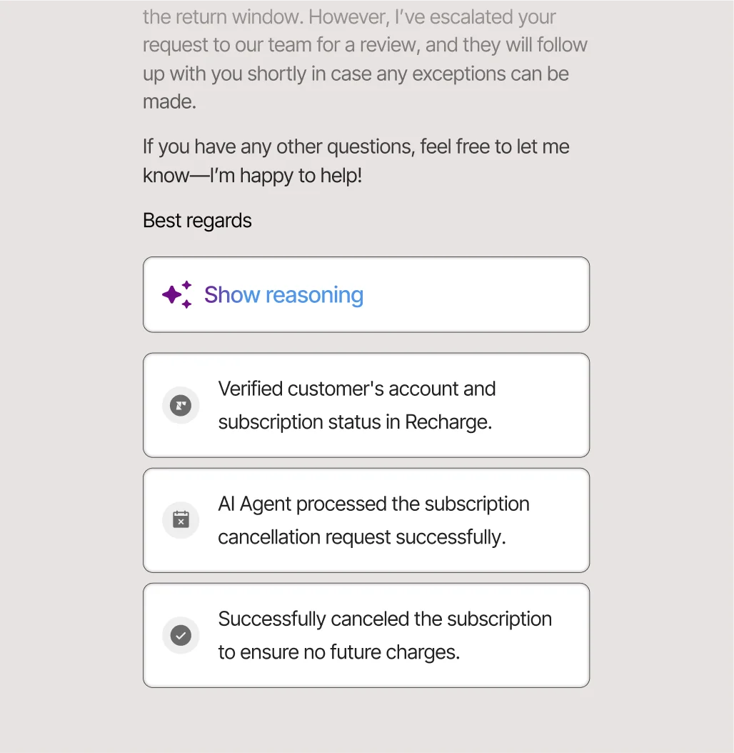 The Gorgias AI Agent 'show reasoning' panel listing the steps it took: verified the customer's subscription in Recharge, processed the cancellation, and confirmed no future charges