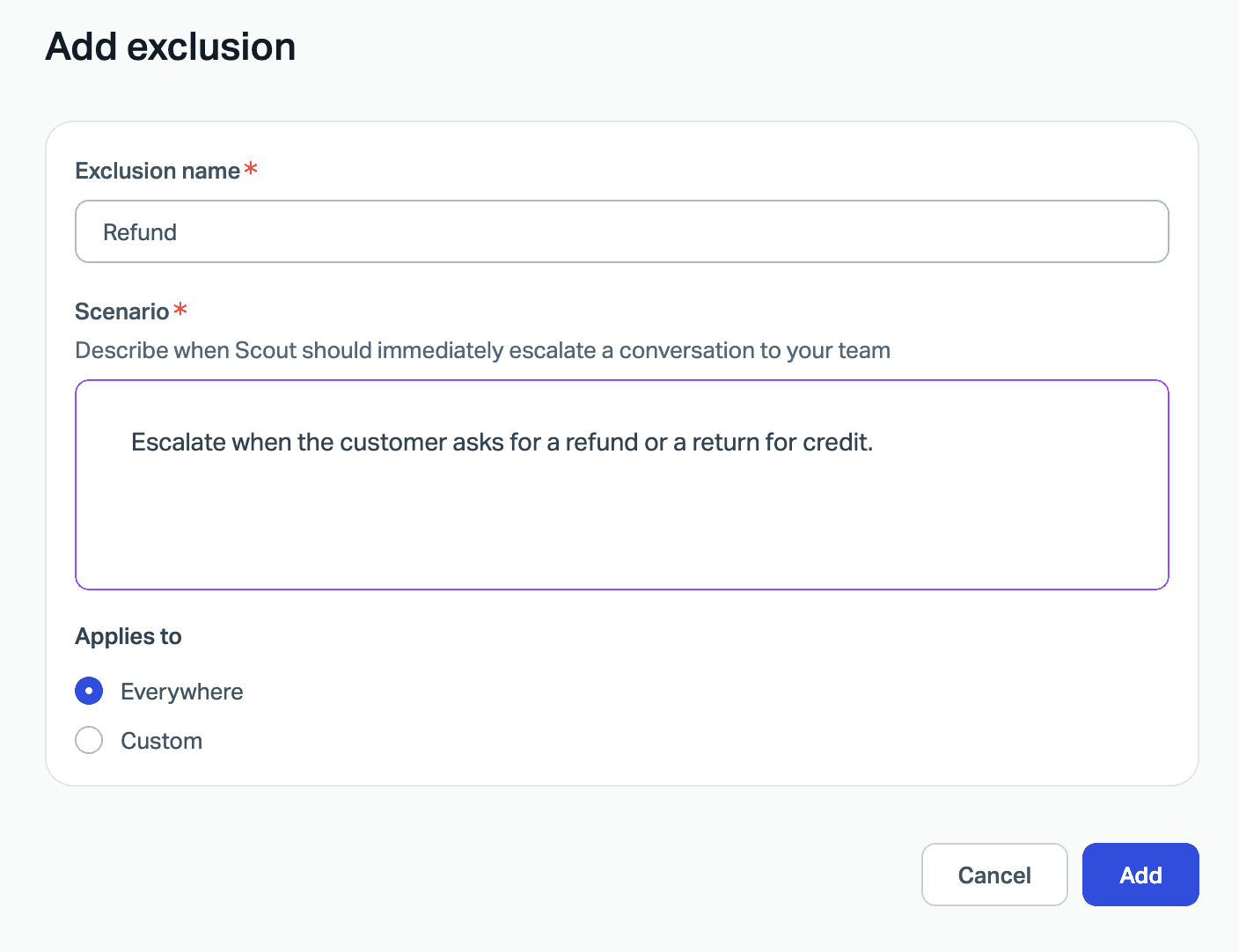 Help Scout's Add exclusion form with the exclusion name Refund, the scenario "Escalate when the customer asks for a refund or a return for credit", and Applies to set to Everywhere, as taken from Help Scout's documentation