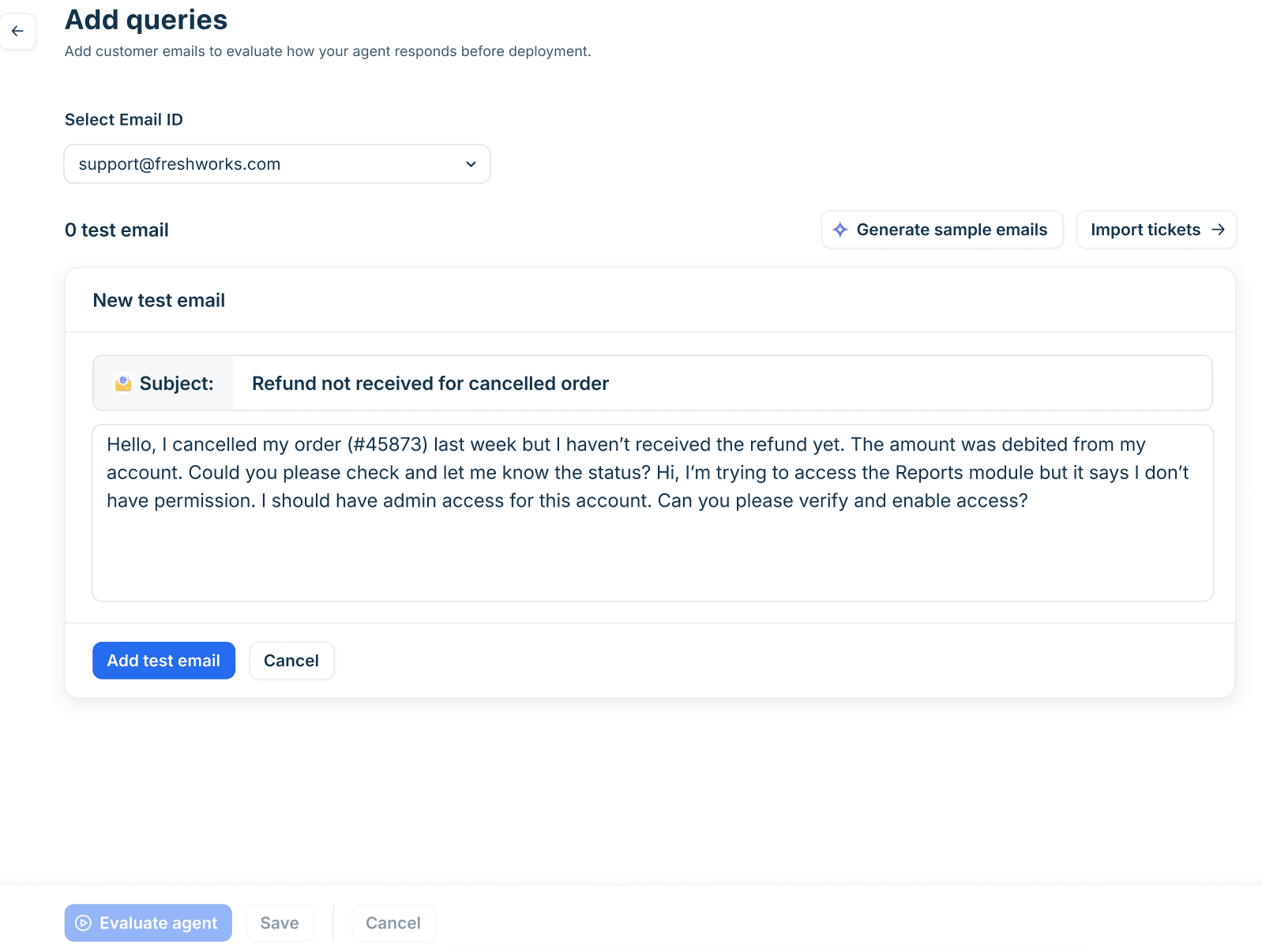Freshdesk's Add queries screen for evaluating an email AI agent, with Generate sample emails and Import tickets buttons above a new test email about a refund not received for a cancelled order, as taken from Freshdesk's support docs