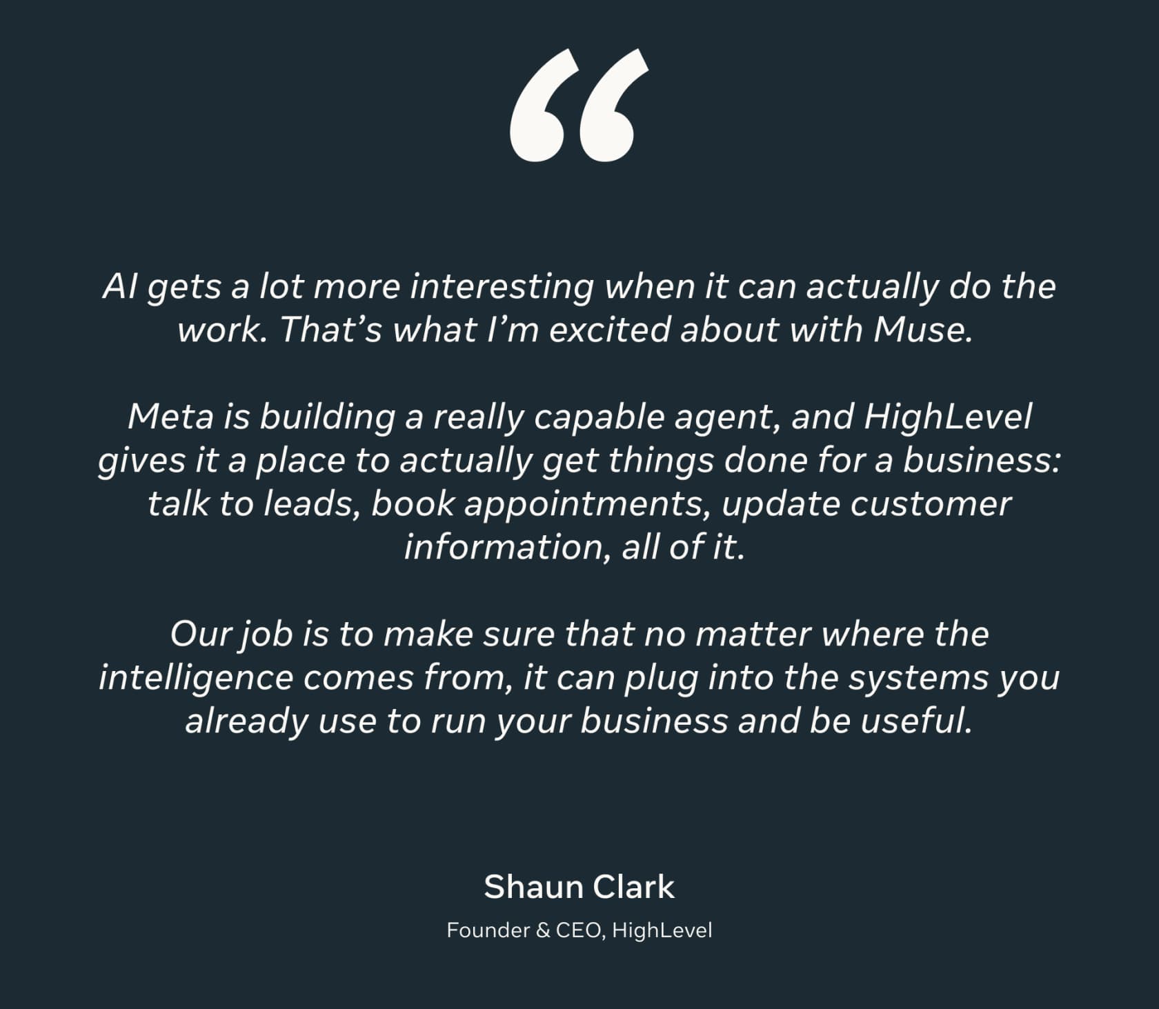 Quote card from Shaun Clark, Founder and CEO of HighLevel, saying HighLevel gives Muse a place to talk to leads, book appointments and update customer information, as taken from Meta's Muse for Small Business announcement